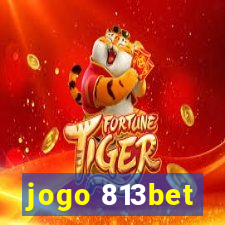 jogo 813bet